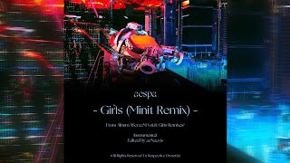aespa 에스파 'Girls (Minit Remix)' [99.5% Instrumental] | aeNaevis - 𝘢𝘶𝘥𝘪𝘰