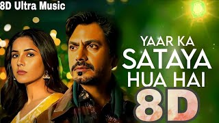 Download lagu Yaar Ka Sataya Hua Hai - 8D Audio 🎧 | B Praak | Nawazuddin Siddiqui | Shehnaaz Gill | Jaani | Arvind