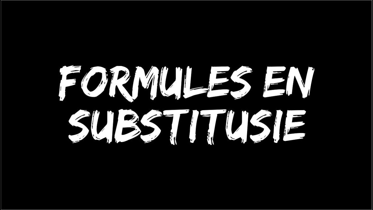 Formules en substitusie