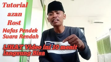 BELAJAR AZAN MERDU NAFAS PENDEK SUARA RENDAH   (Maqom Rost)