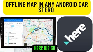 Offline map in Any Android Car stereo by (Here we go) application.Easy and to fast//HEREWEGO screenshot 4