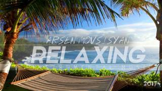 Arsen Movsisyan - Relaxing (2017)