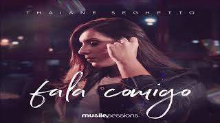 Thaiane Seghetto - Fala Comigo - Single - 2018