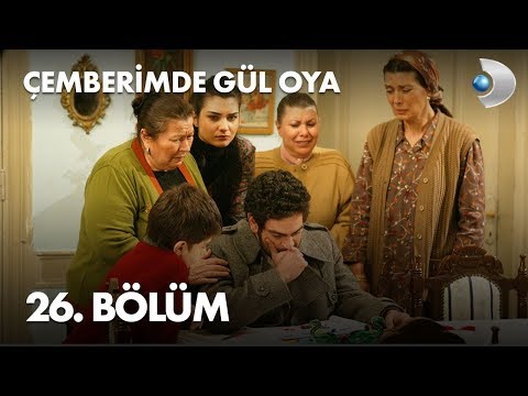 Çemberimde Gül Oya 26. Bölüm - Full Bölüm