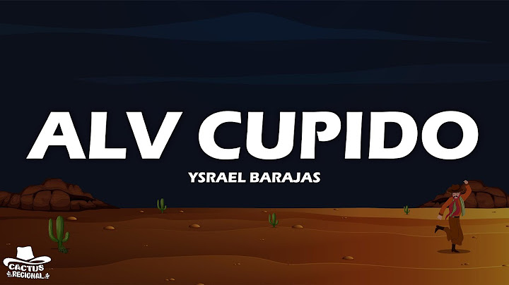 Ysrael Barajas - ALV Cupido (Letra/Lyrics)