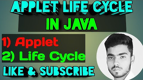 Applet & Applet Life Cycle in Java Programming