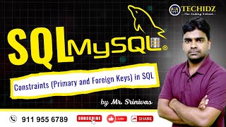 Constraints (Primary and Foreign Keys) in SQL | SQL(MySQL) Tutorial | Title | TechidZ by Srinivas