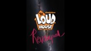 The Loud House Revamped Chapter 2 and 3 ROBOT VOICE