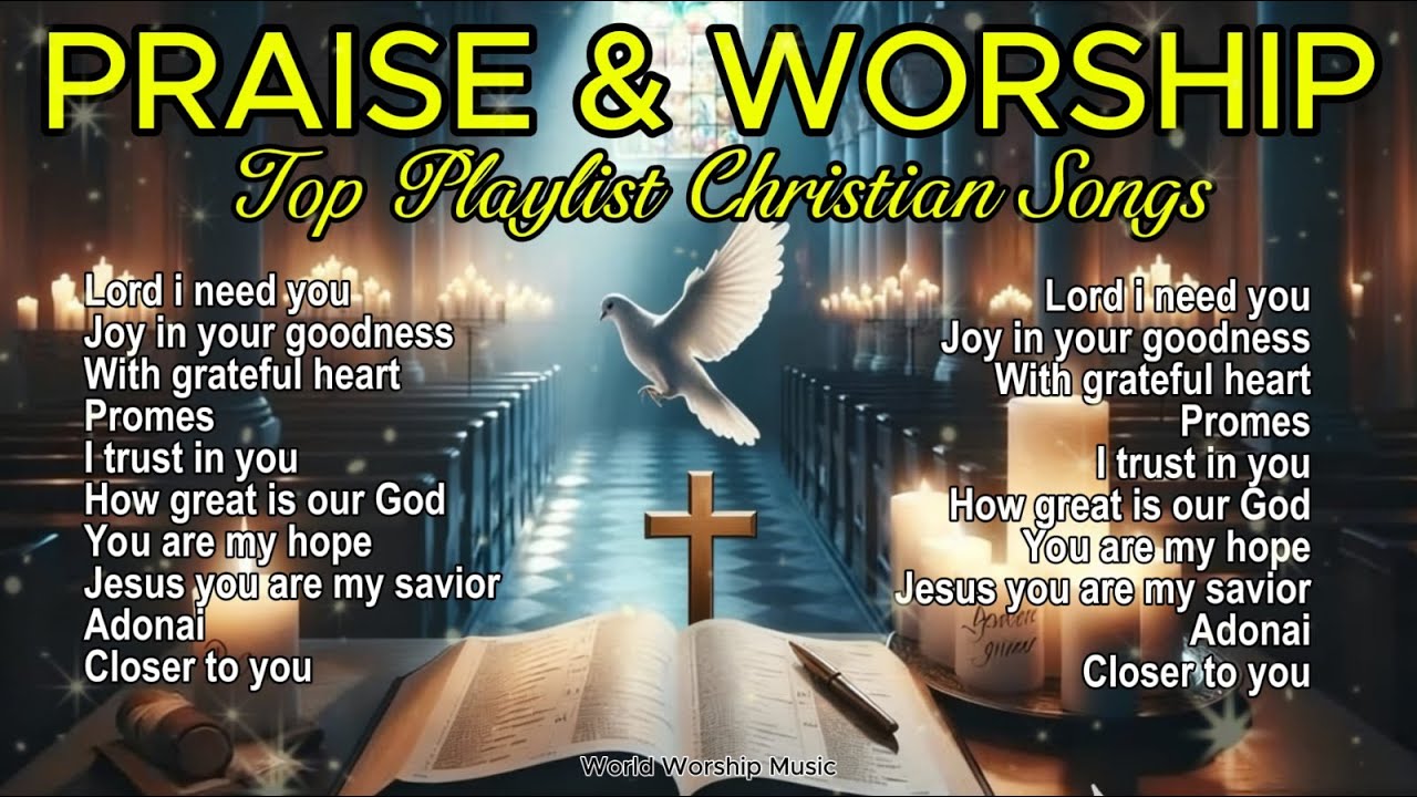 Top Praise and Worship Playlist l  Best Worship Playlist Song