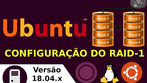 🔵 COMO configurar o RAID-1 no GNU/Linux Ubuntu 18.04.x LTS