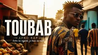 TOUBAB -Afro Rap, Afro Trap, Afrobeat mélodique, #AfroTrap, #RapFrancais, #Afrobea,#Toubab