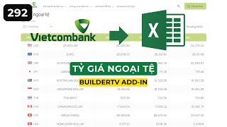 Lấy tỷ giá Ngoại tệ từ web VietcomBank về Excel với BuilderTV Add-in