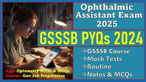 Part-1: GSSSB Ophthalmic Assistant 2024 Questions | Previous Year MCQs Solved | Optometry Exam Prep