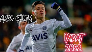Arda Güler 2022 İmdat-Çakal L Skills Goals Hd