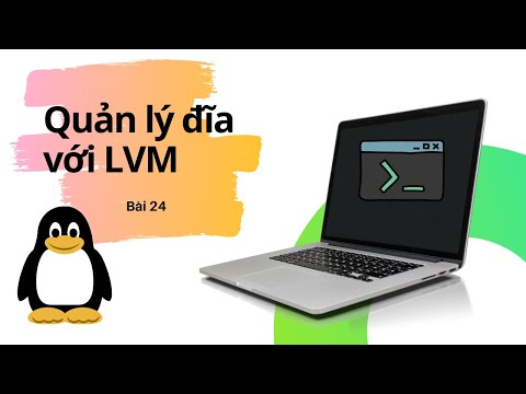 Video: Thiết lập LVM là gì?