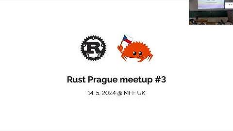 Rust Prague Meetup 14. 05. 2024