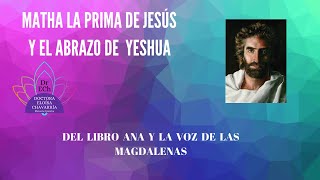 MARTHA LA PRIMA DE jESUS Y EL ABRAZO DE YESHUA