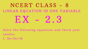 Q.1, Ex - 2.3, NCERT CLASS 8, linear equation in one variable