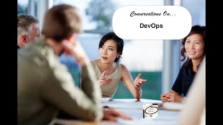 Conversations on ... Devops