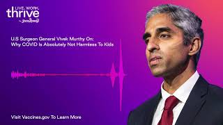 Dr. Vivek Murthy: Why Covid-19 Is Not Harmless To Kids | Live. Work. Thrive. | Scary Mommy by Scary Mommy 120 views 2 years ago 1 minute, 9 seconds