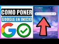 🔴Como poner google en la pantalla de inicio de mi celular