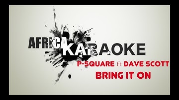 PSquare - Bring it On ft. Dave Scott | Karaoke Version (instrumental + Lyrics)