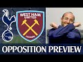 "I'm Feeling Confident" | Tottenham Vs West Ham [OPPOSITION PREVIEW]