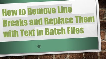 How to Remove Line Breaks and Replace Them with Text in Batch Files