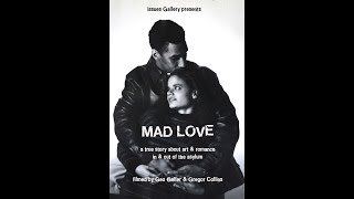 Mad Love- trailer #1 for documentary feature 2020