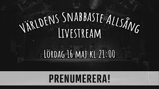 Världens Snabbaste Allsång - Livestream från KB i Malmö