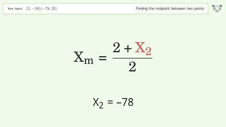Find the midpoint between two points p1 (2,-59) and p2 (-78,33): Step-by-Step Video Solution