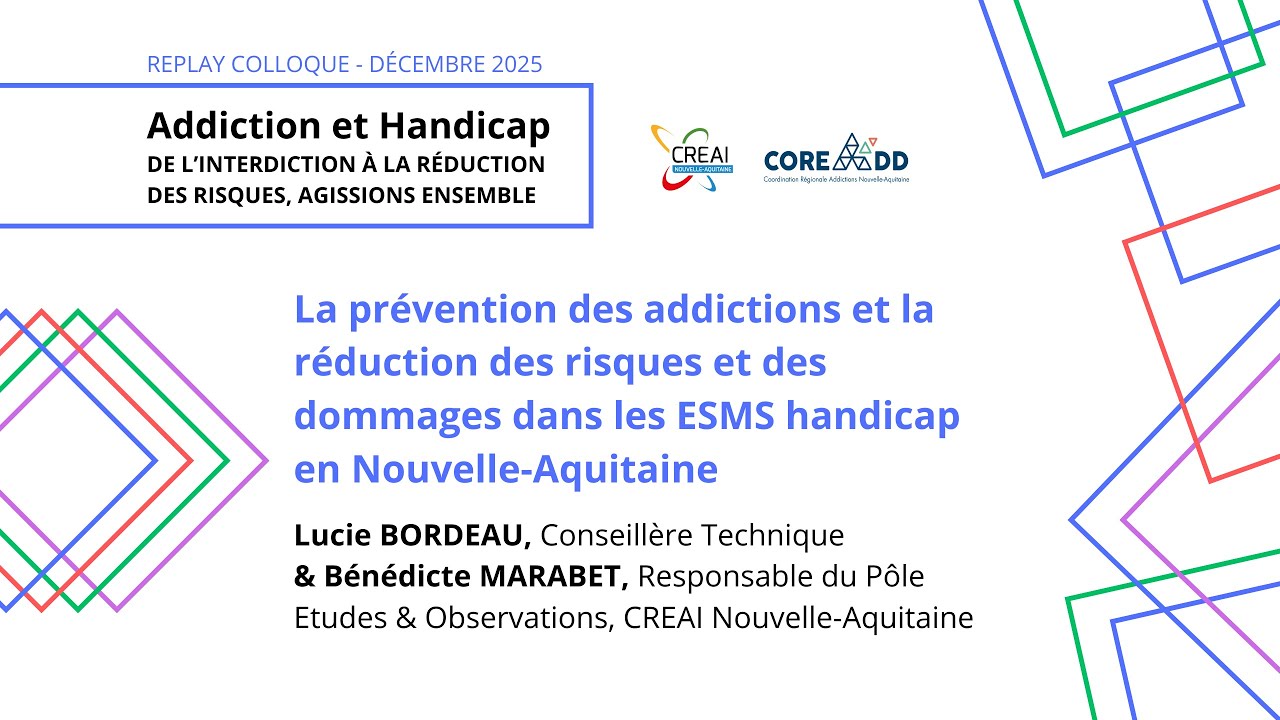 La prévention des addictions et la réduction des risques et dommages dans les ESMS handicap en NA