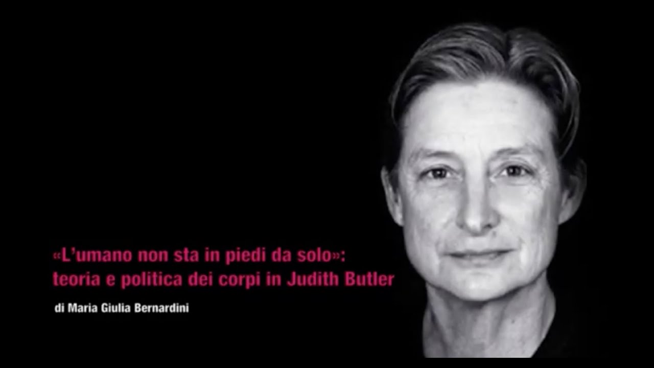 Teoria e politica dei corpi in Judith Butler -  Maria Giulia Bernardini