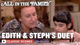 Archie Can't Stand Edith's Singing (ft Danielle Brisebois) | All In The Family