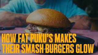 How Fat Puku’s makes their smash burgers glow