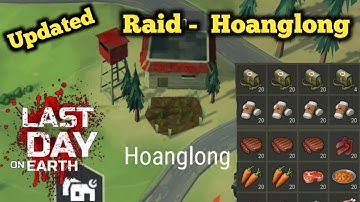 Raid Hoanglong base Ldoe Last day on earth survival game Revenge raid