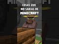 Cosas que NO sabias de Minecraft #shorts