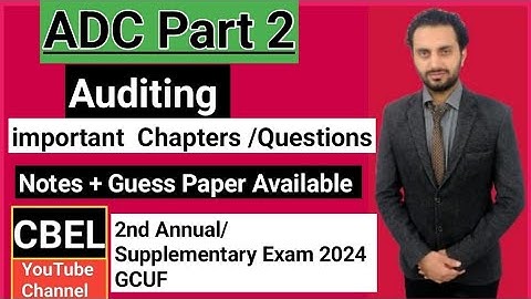 ADC part 2 subject Auditing important questions 2nd annual exam 2024  GCUF