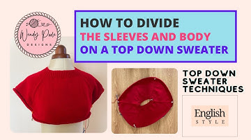 How to Separate and Divide for the Sleeves on a Top Down Sweater