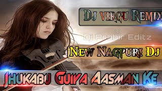 New Nagpuri Dj Song || Jhukabu Guiya Aasman Ke || Dj Virgu Remix || Dj Mj Remix