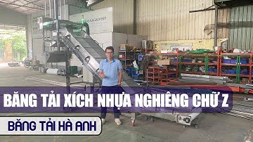 BĂNG TẢI XÍCH NHỰA NGHIÊNG CHỮ Z - BĂNG TẢI HÀ ANH
