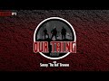 'Our thing' Season 3 - Episode 3 “The Dark Side Of Cosa Nostra” | Sammy "The Bull" Gravano