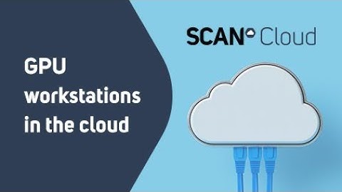 GPU workstations in the cloud