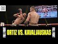 Full fight  vergil ortiz jr vs egidijus kavaliauskas