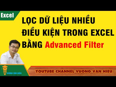 Lọc dữ liệu trong Excel bằng Advanced Filter ✅ Thủ thuật Excel