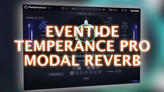 Eventide Temperance Pro- Modal Reverb For Your Mix