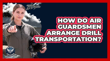 How Do Air Guardsmen Arrange Drill Transportation?
