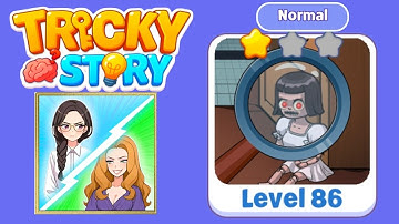 Tricky story normal level 86 solution walkthrough 
