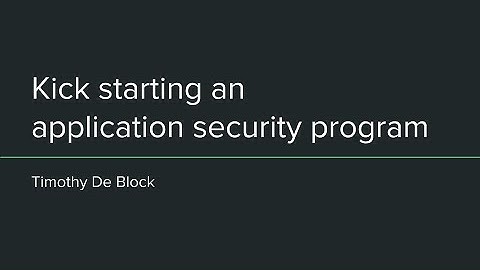 Kick Starting An Application Security Program