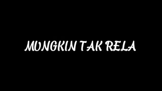 Download Lagu MUNGKIN TAK RELA - AMMAR NOBITA ( LYRICS ) MP3 Download Lagu MUNGKIN TAK RELA - AMMAR NOBITA ( LYRICS ) MP3